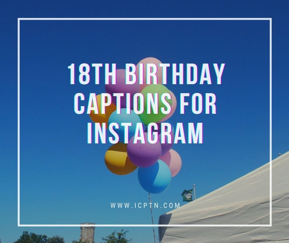 18th birthday captions for instagram