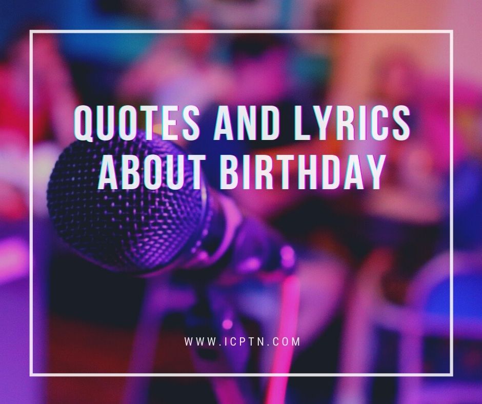 Quotes and lyrics about birthday