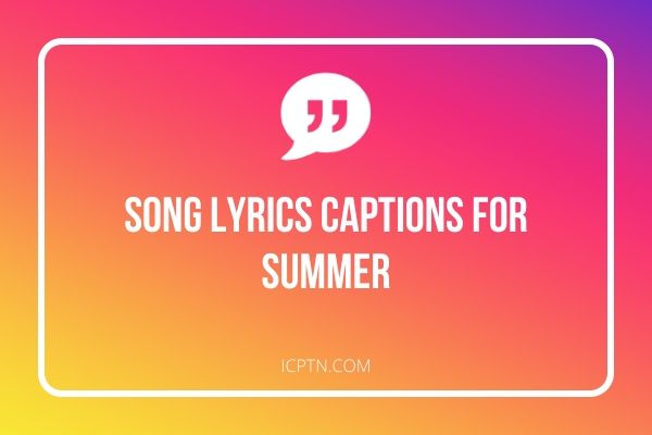 Song lyrics captions for summer